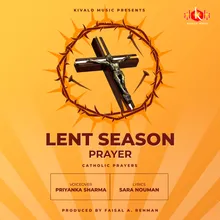 Lent Season Prayer - Catholic Prayers